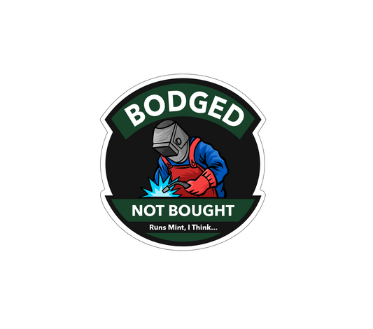Bodged Not Bought